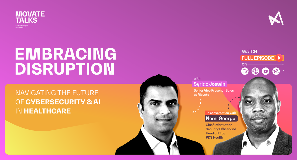 Embracing Disruption: Navigating the Future of Cybersecurity & AI in Healthcare